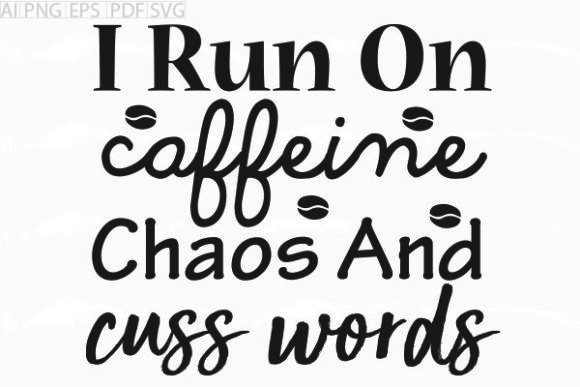 About I Run on Caffeine Chaos and SVG: Graphics & Crafts Review