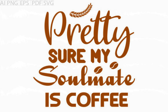About Pretty Sure My Soulmate is Svg
