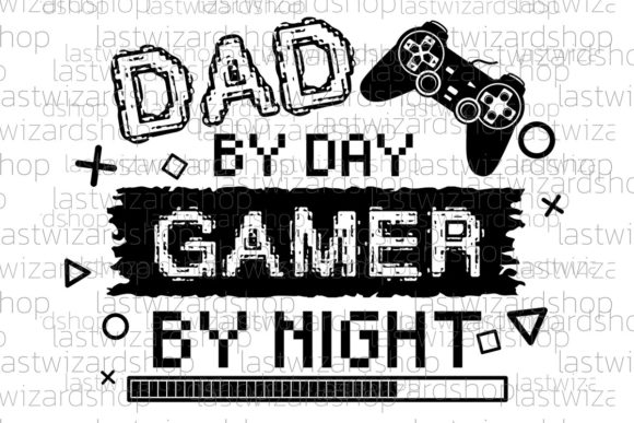 Dad by Day Gamer by Night SVG for Crafts & Graphics