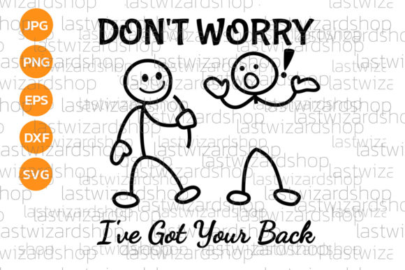 Don t Worry I ve Got Your Back Svg: A Designer's Take