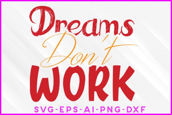 Dreams Don’t Work New Year SVG Design: Graphics and Crafts for Creative Marketing