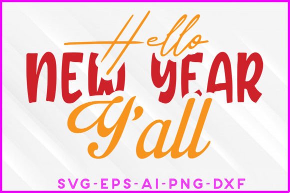 Hello New Year Yall SVG T-shirt Design