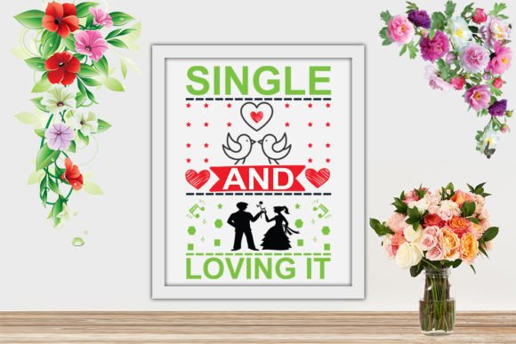 Valentine Svg - Single and Loving